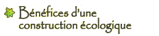 Bénéfices d'une construction écologique